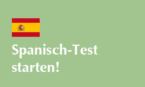 Spanisch-Test starten!